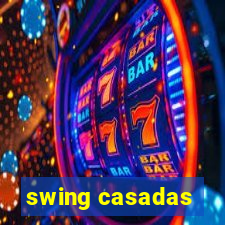 swing casadas